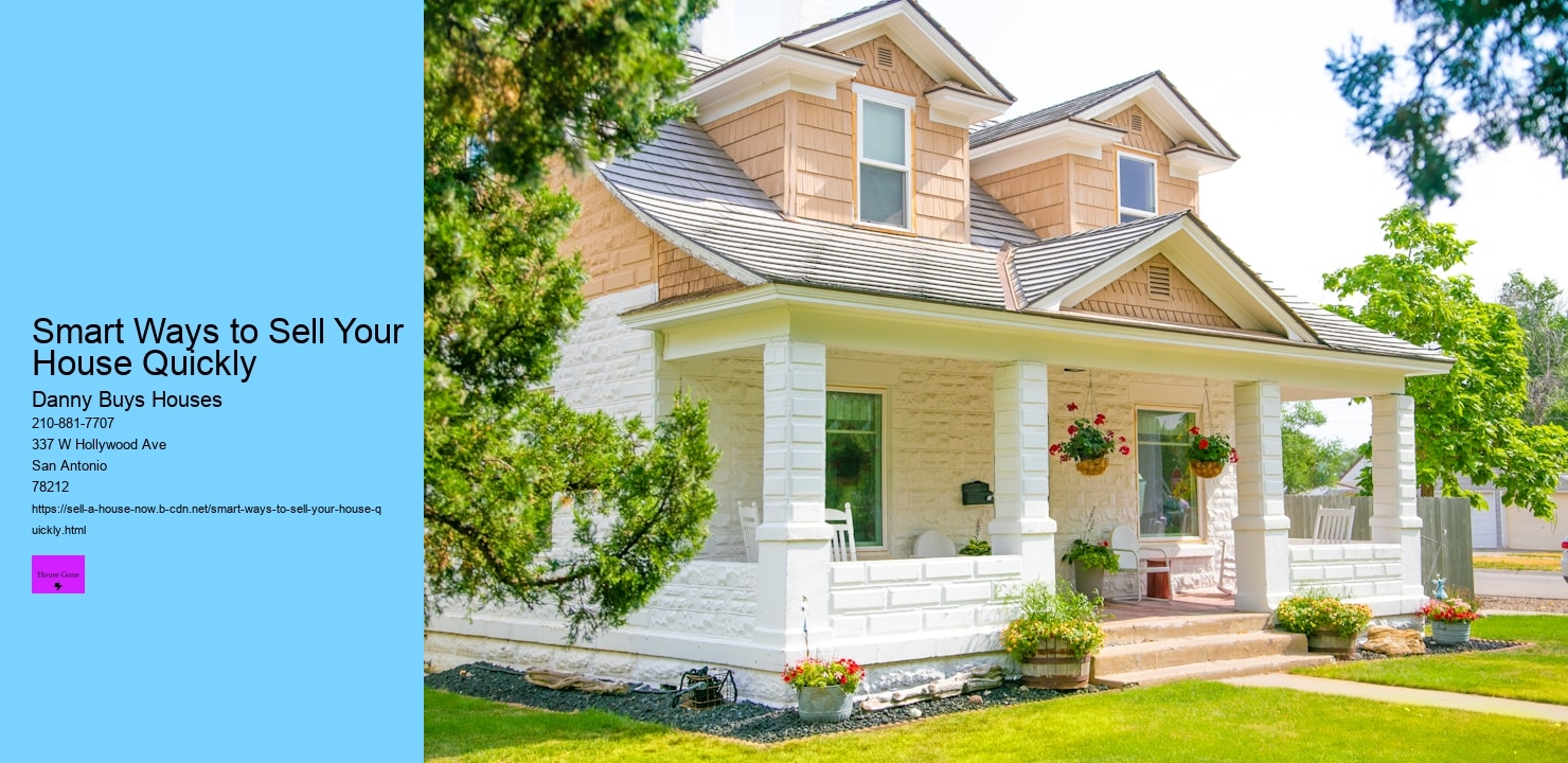 Smart Ways to Sell Your House Quickly  